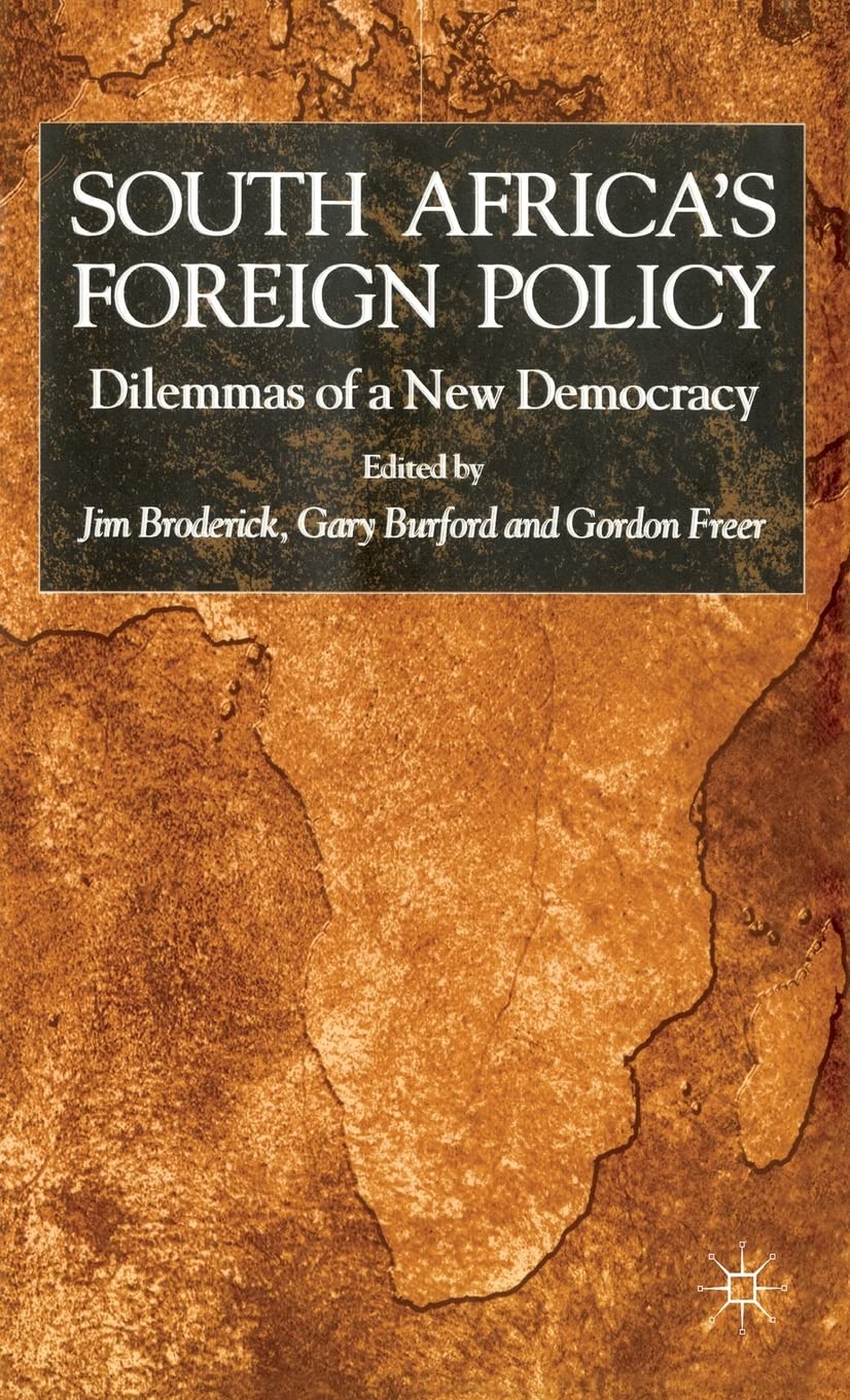 South Africa's Foreign Policy: Dilemmas of a New Democracy,Used