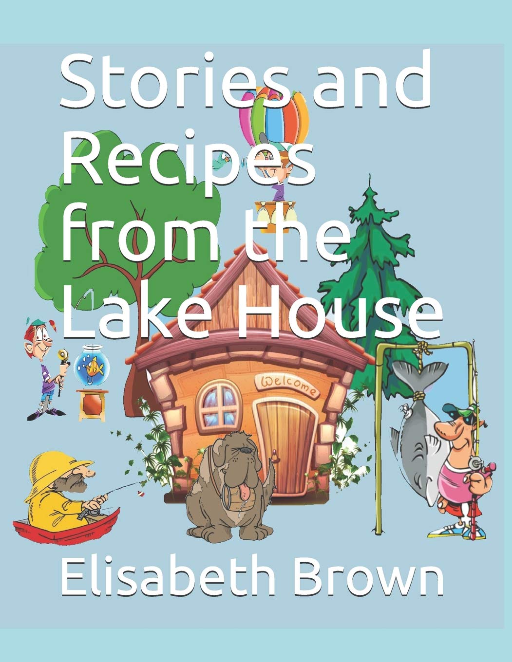 Stories and Recipes from the Lake House (A Special Place In My Heart),Used