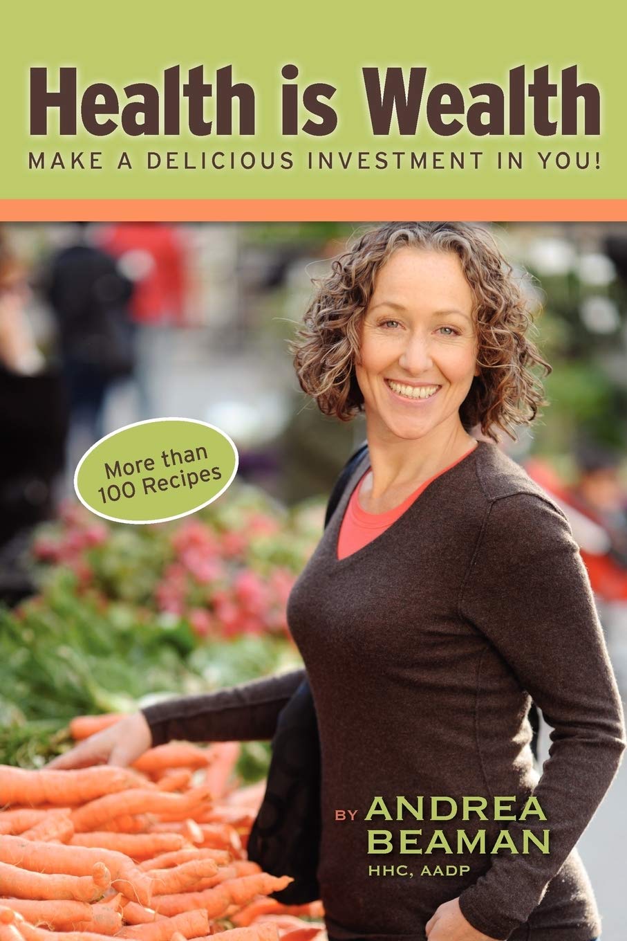 Health Is Wealth  Make A Delicious Investment In You!,Used
