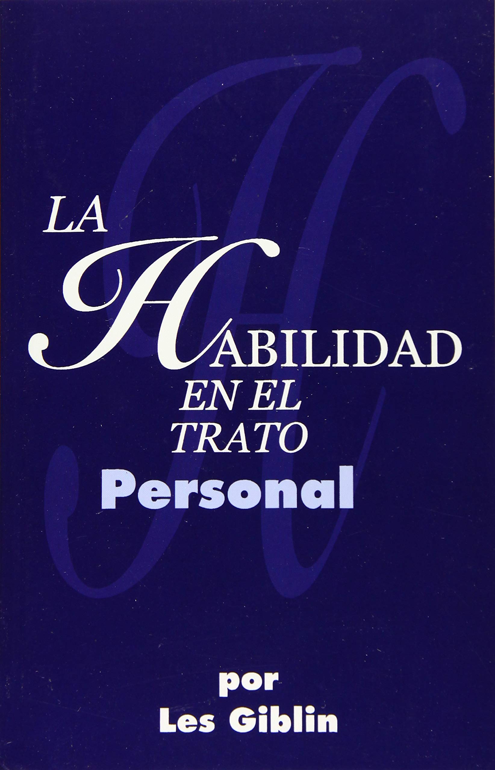La Habilidad En El Trato Personal (Spanish Edition),Used
