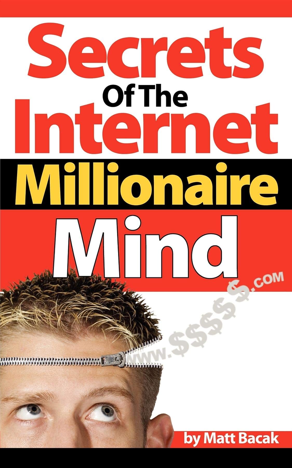 Secrets of the Internet Millionaire Mind,New