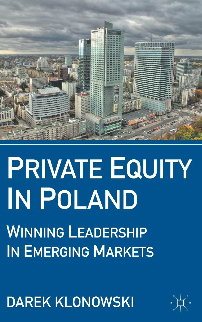 Private Equity In Poland: Winning Leadership In Emerging Markets