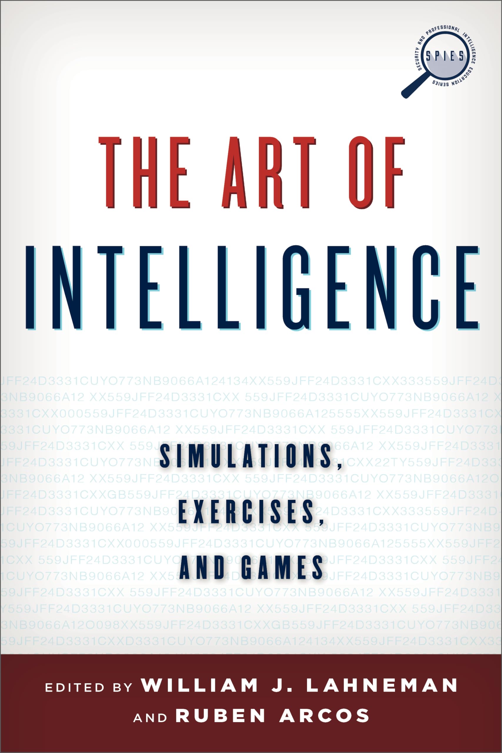The Art of Intelligence: Simulations, Exercises, and Games (Security and Professional Intelligence Education Series),Used