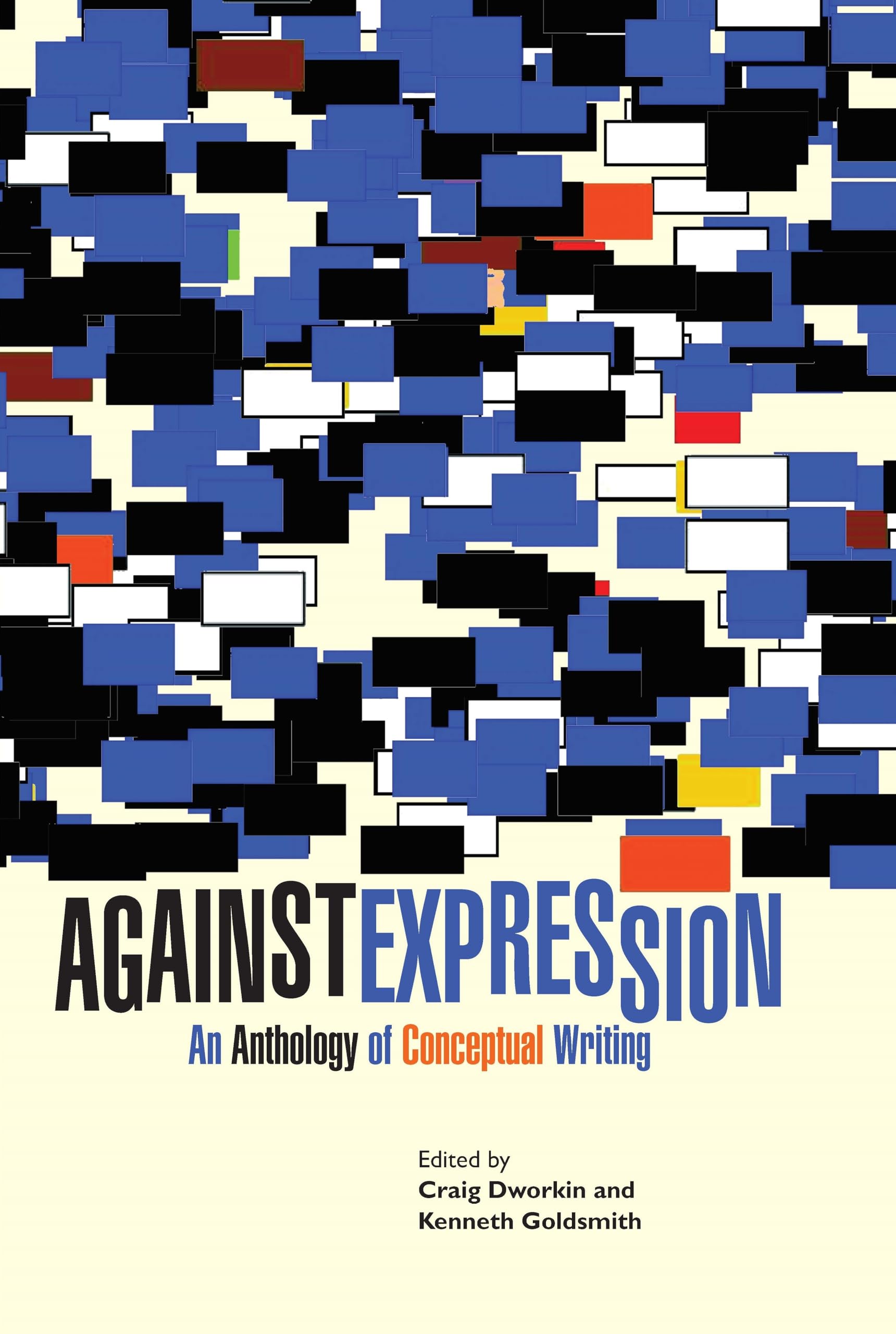 Against Expression: An Anthology Of Conceptual Writing (Avantgarde & Modernism Collection)