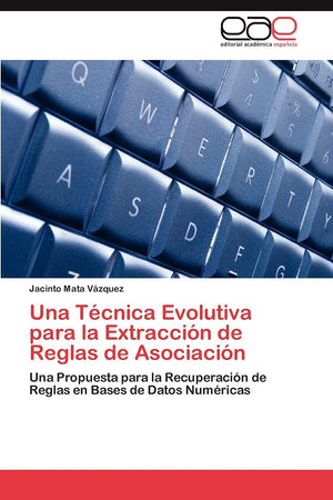 Una Tcnica Evolutiva para la Extraccin de Reglas de Asociacin: Una Propuesta para la Recuperacin de Reglas en Bases de D,Used