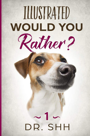 Illustrated Would You Rather?: Jokes and Game Book for Children Age 511 (Silly Kids and Family Scenarios),Used