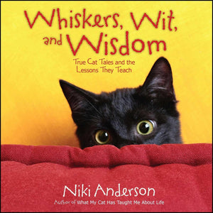 Whiskers, Wit, And Wisdom: True Cat Tales And The Lessons They Teach,Used