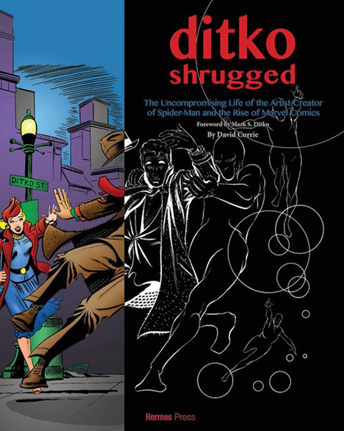 Ditko Shrugged: The Uncompromising Life Of The Artist Behind Spiderman