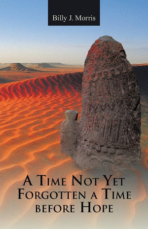 A Time Not Yet Forgotten a Time before Hope,New