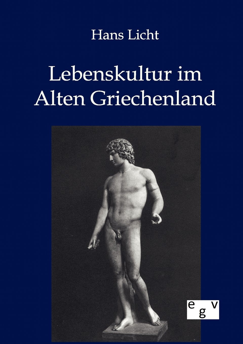 Lebenskultur im Alten Griechenland (German Edition),Used