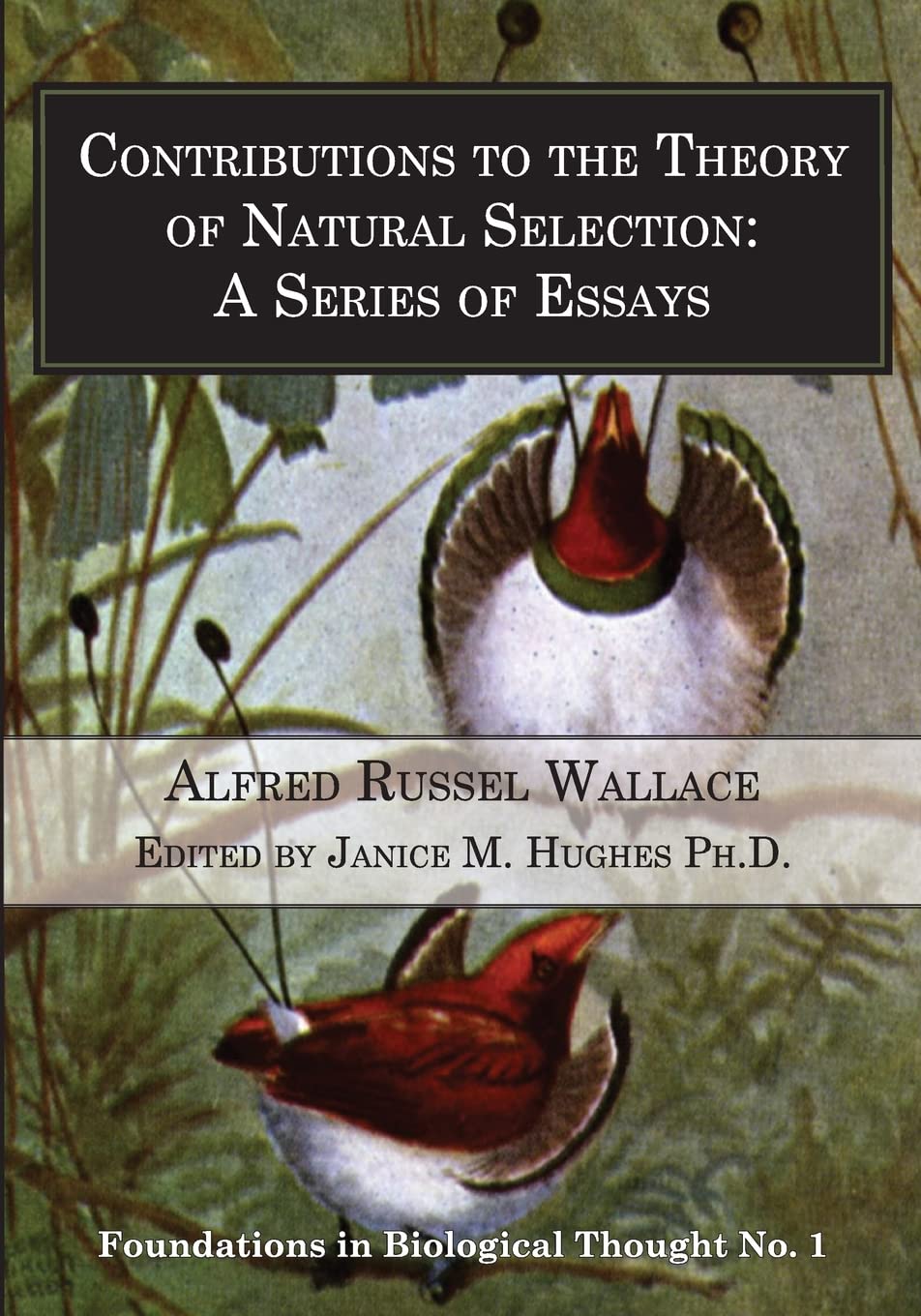 Contributions to the Theory of Natural Selection: A Series of Essays (Foundations in Biological Thought),Used