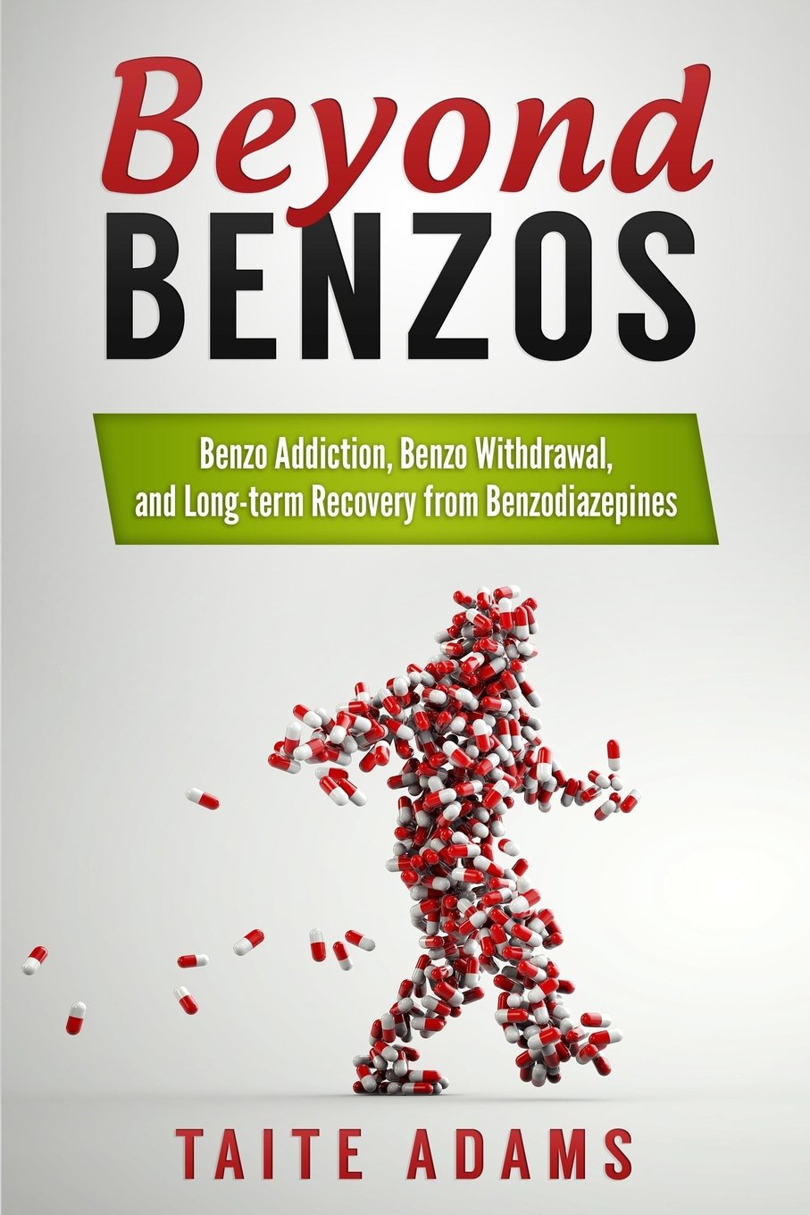 Beyond Benzos: Benzo Addiction, Benzo Withdrawal, And Longterm Recovery From Benzodiazepines
