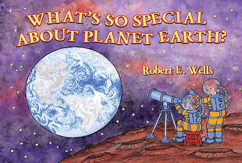 What'S So Special About Planet Earth? (Wells Of Knowledge Science Series)