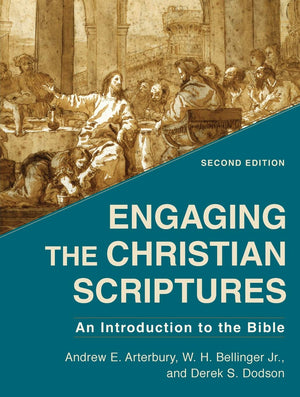 Engaging The Christian Scriptures: An Introduction To The Bible