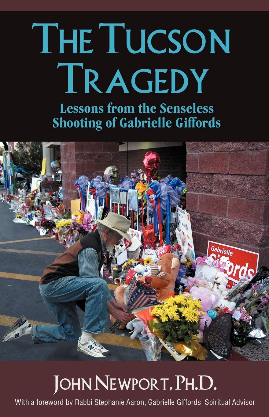 The Tucson Tragedy: Lessons From The Senseless Shooting Of Gabrielle Giffords,Used
