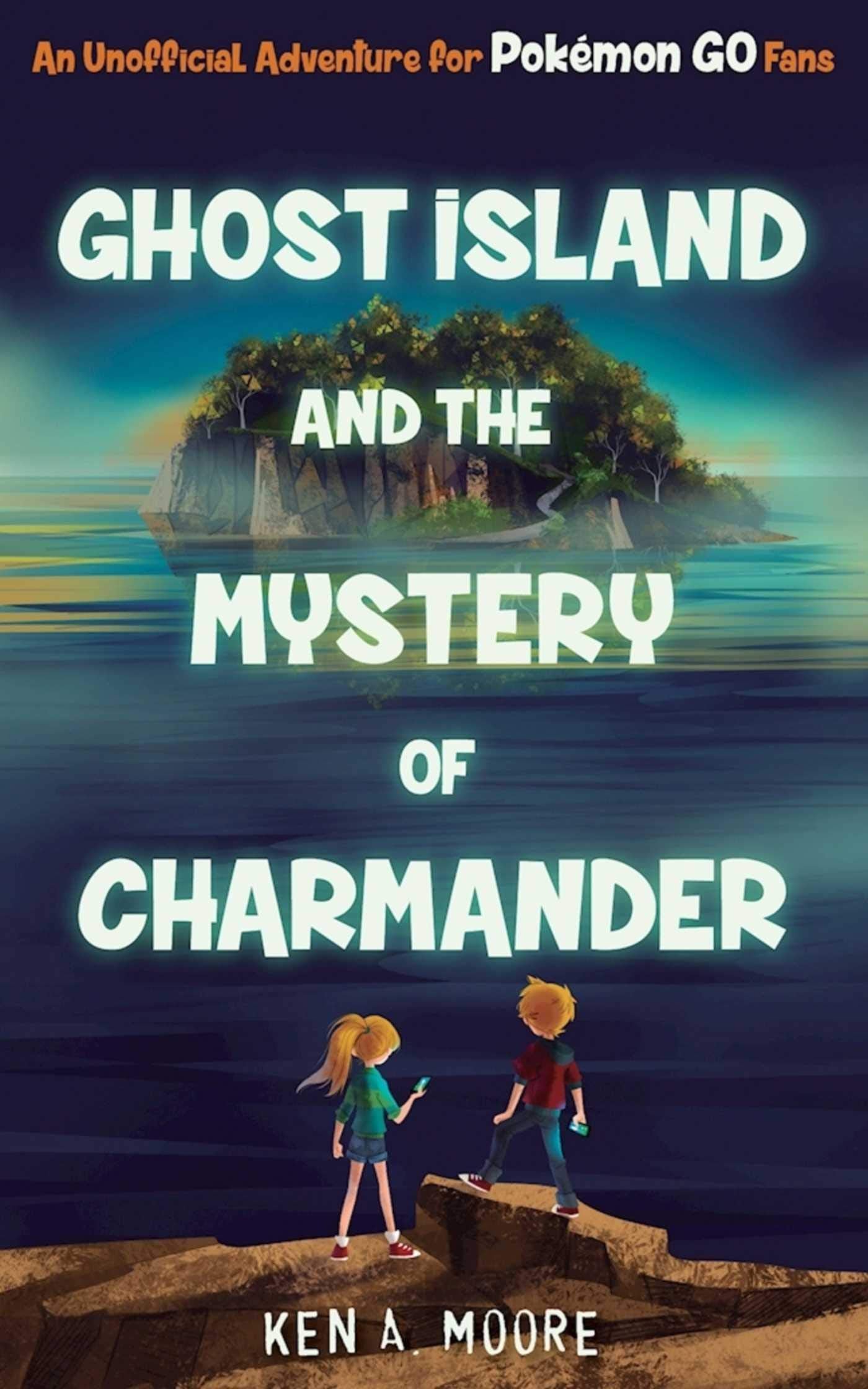 Ghost Island and the Mystery of Charmander: An Unofficial Adventure for Pokmon GO Fans,Used