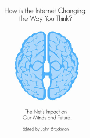 How Is the Internet Changing the Way You Think?