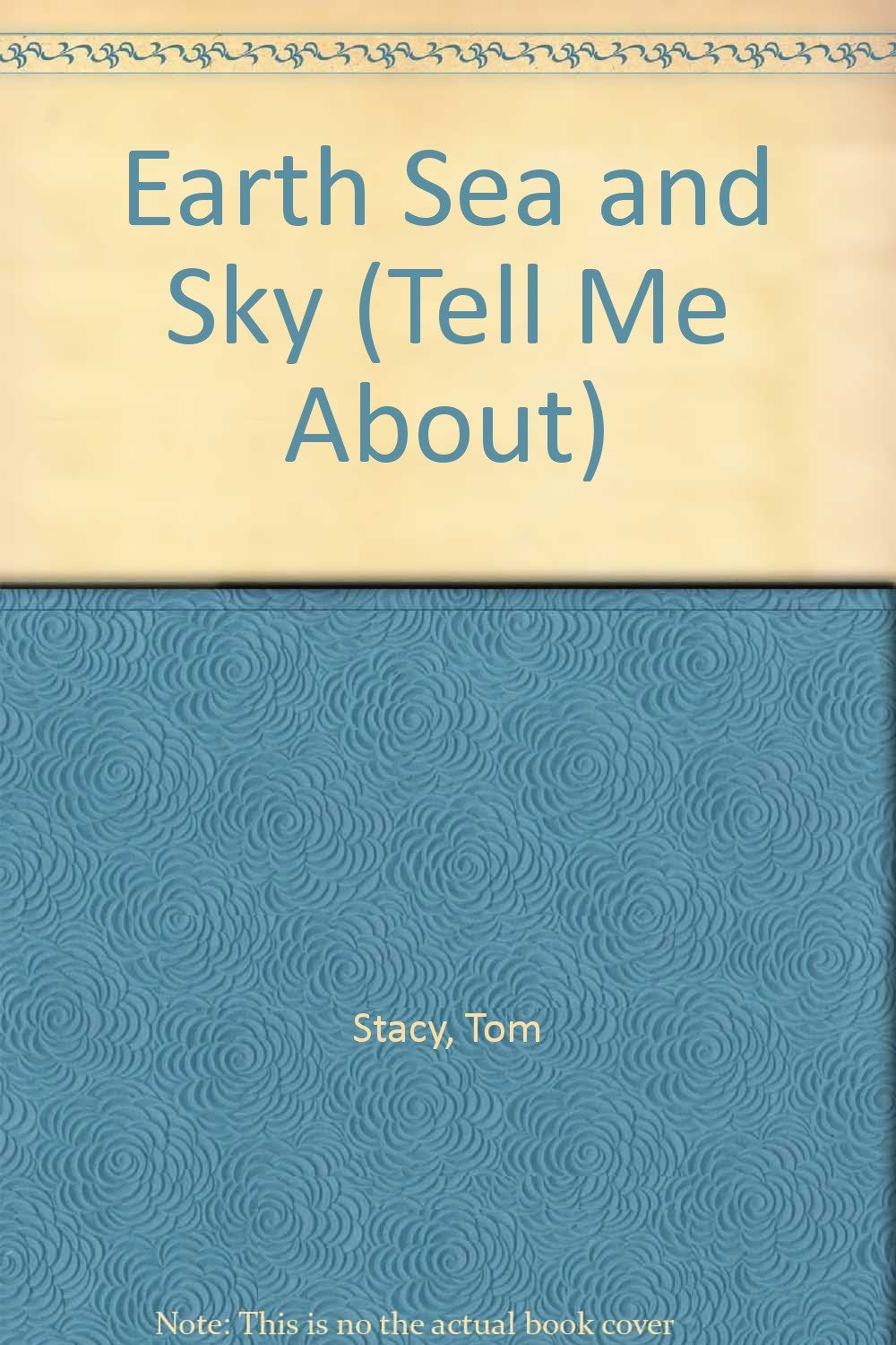 Earth Sea and Sky (Tell Me About),Used