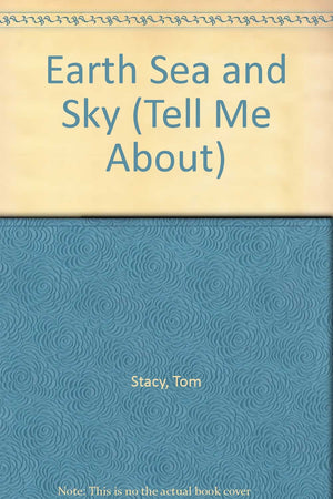 Earth Sea and Sky (Tell Me About),Used