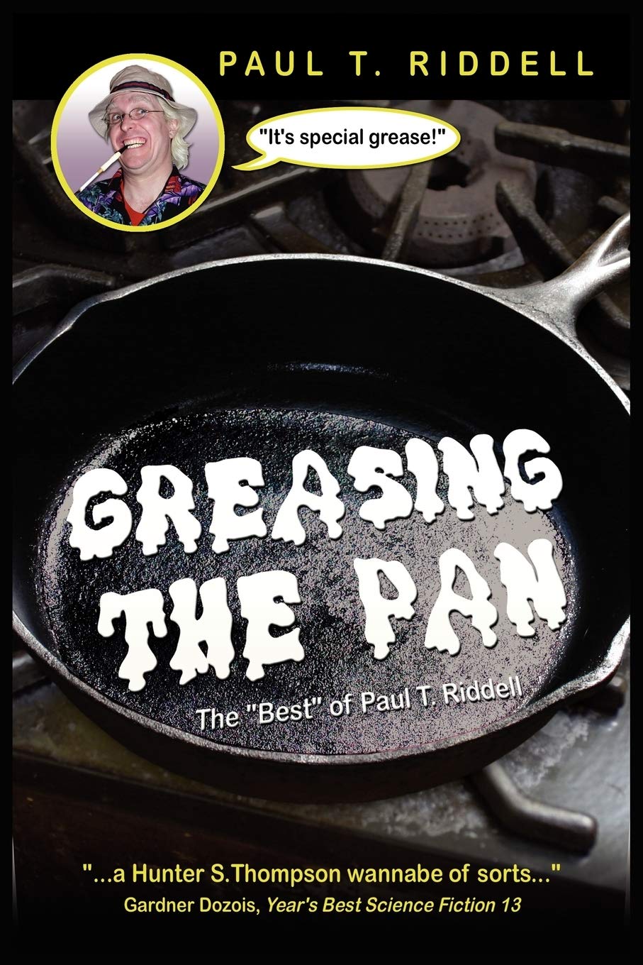 Greasing the Pan: The 'Best' of Paul T. Riddell,Used