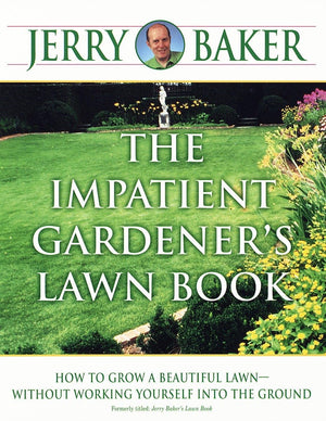 The Impatient Gardener's Lawn Book,New