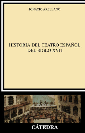 Historia del teatro espaol del siglo XVII (Critica y Estudios Literarios / Critic and Literary Studies) (Spanish Edition),Used