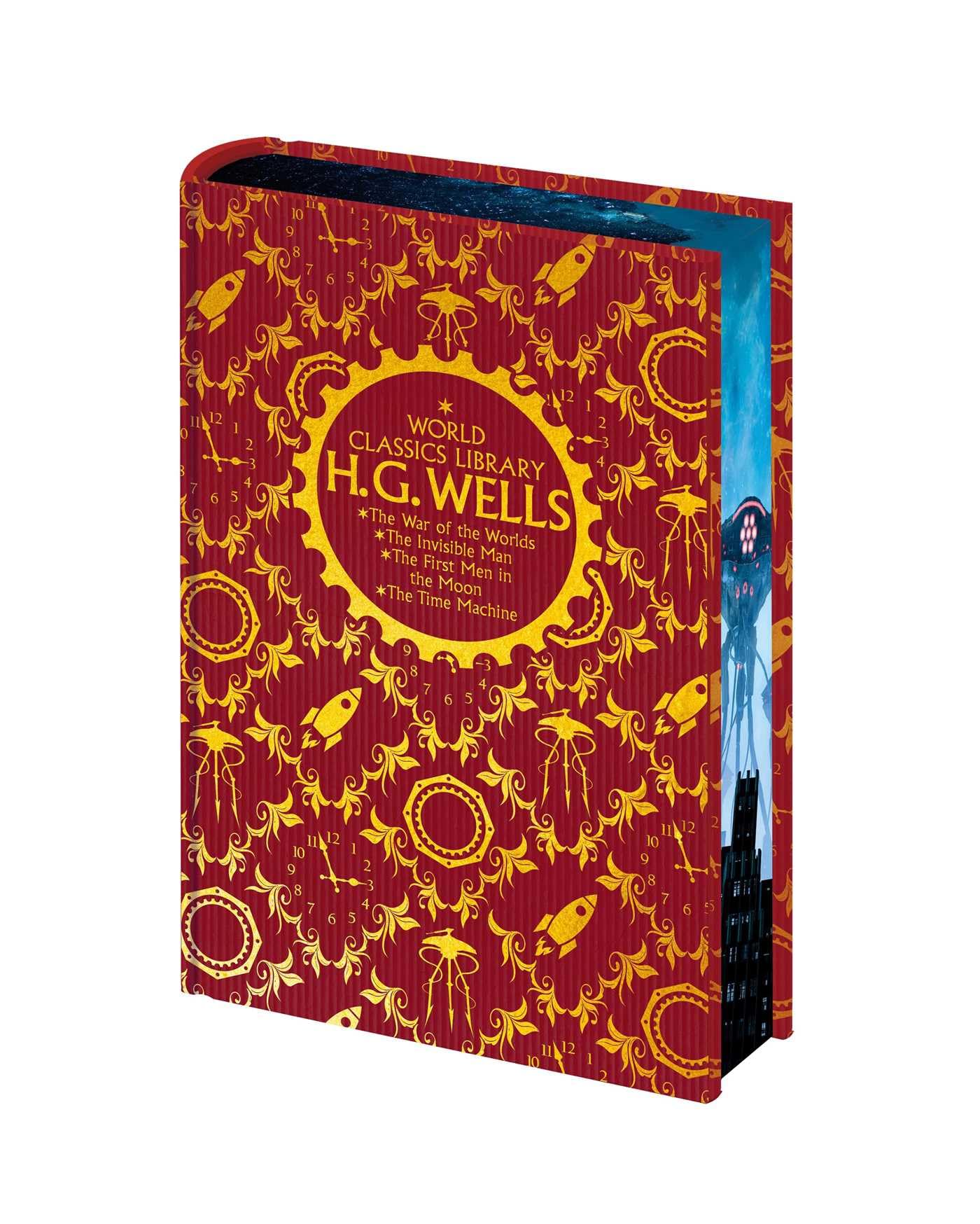 World Classics Library: H. G. Wells: The War Of The Worlds, The Invisible Man, The First Men In The Moon, The Time Machine