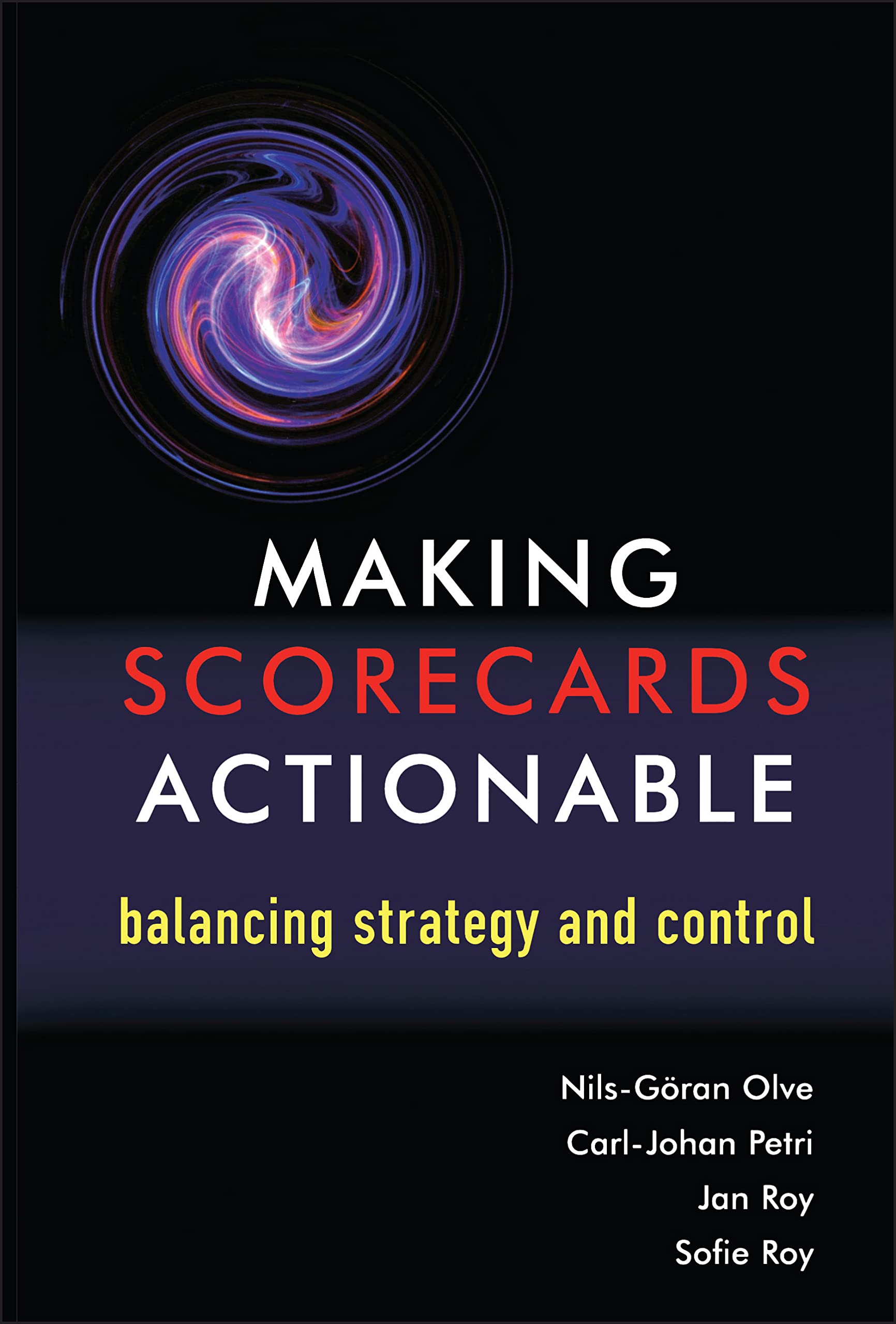 Making Scorecards Actionable: Balancing Strategy and Control,Used
