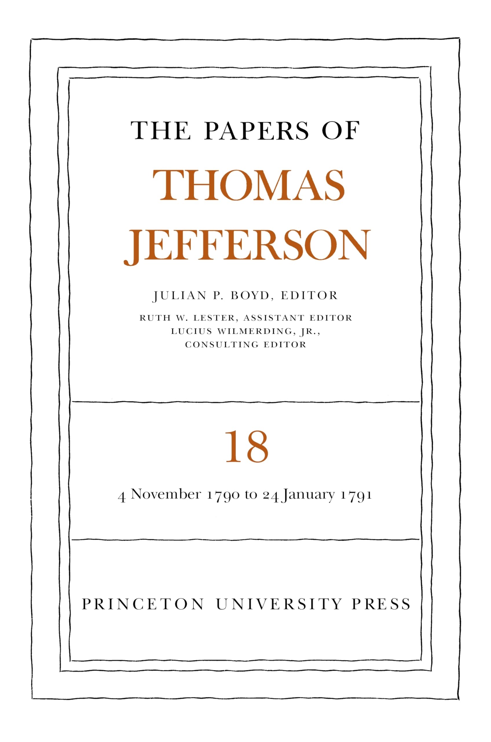 The Papers of Thomas Jefferson, Vol. 18: November 1790 to March 1791,New