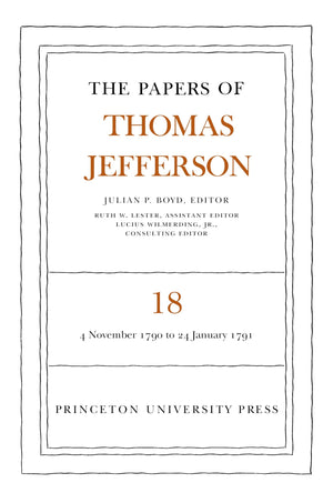 The Papers of Thomas Jefferson, Vol. 18: November 1790 to March 1791,Used