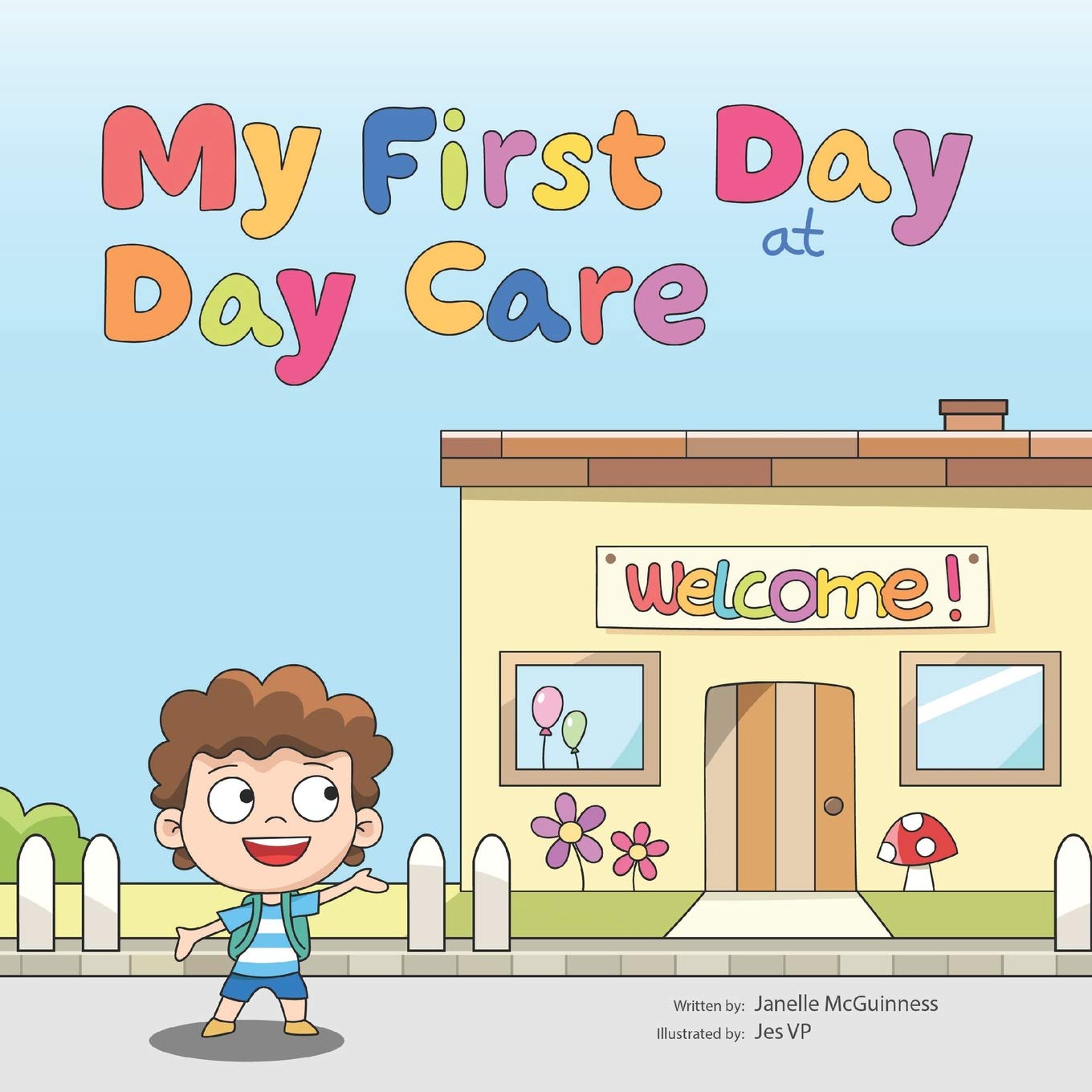 My First Day at Day Care: A fun, colorful children's picture book about starting day care,Used