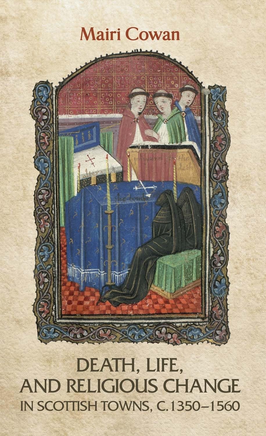 Death, life, and religious change in Scottish towns c. 13501560,Used