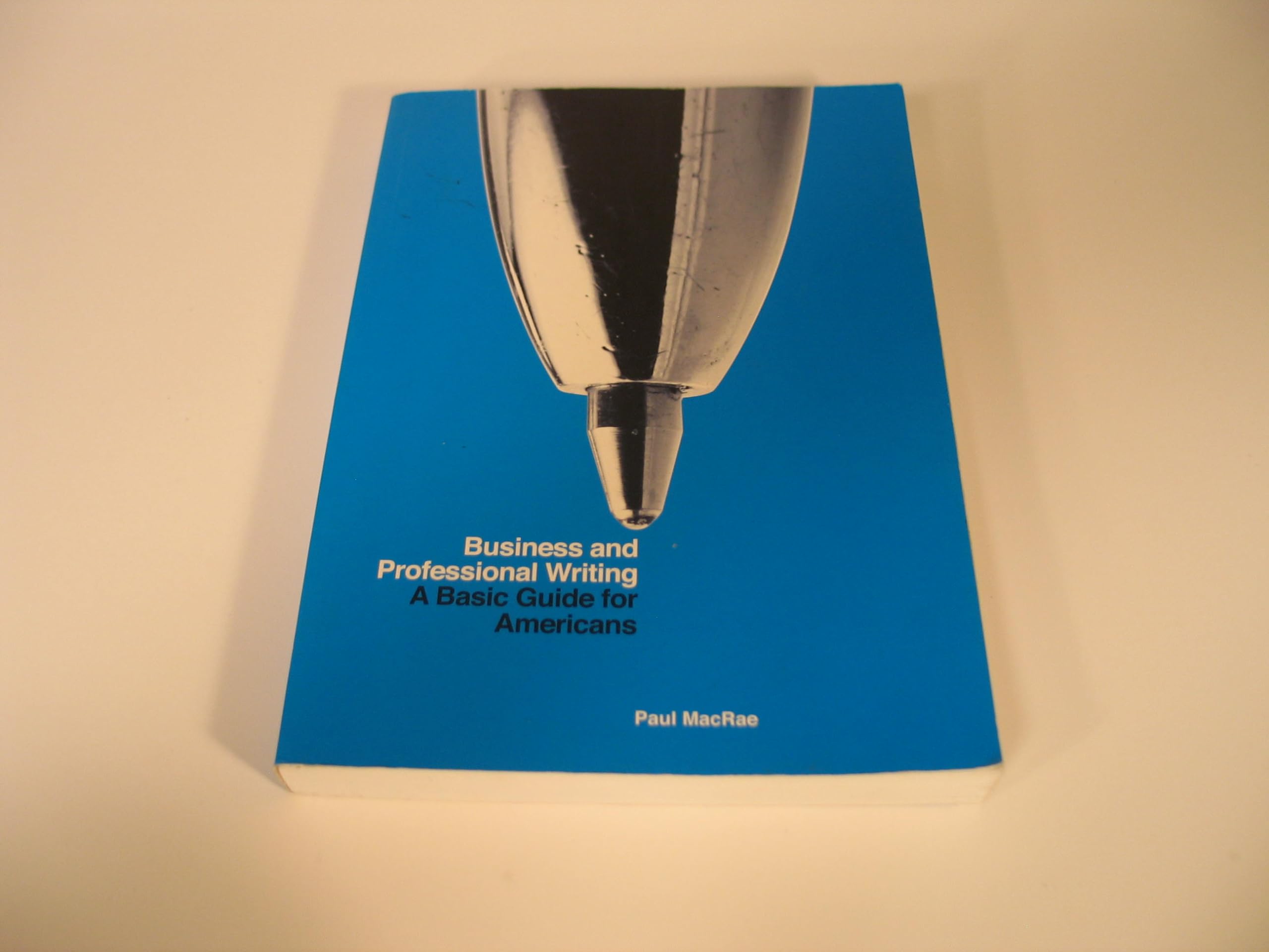 Business and Professional Writing: A Basic Guide for Americans,Used