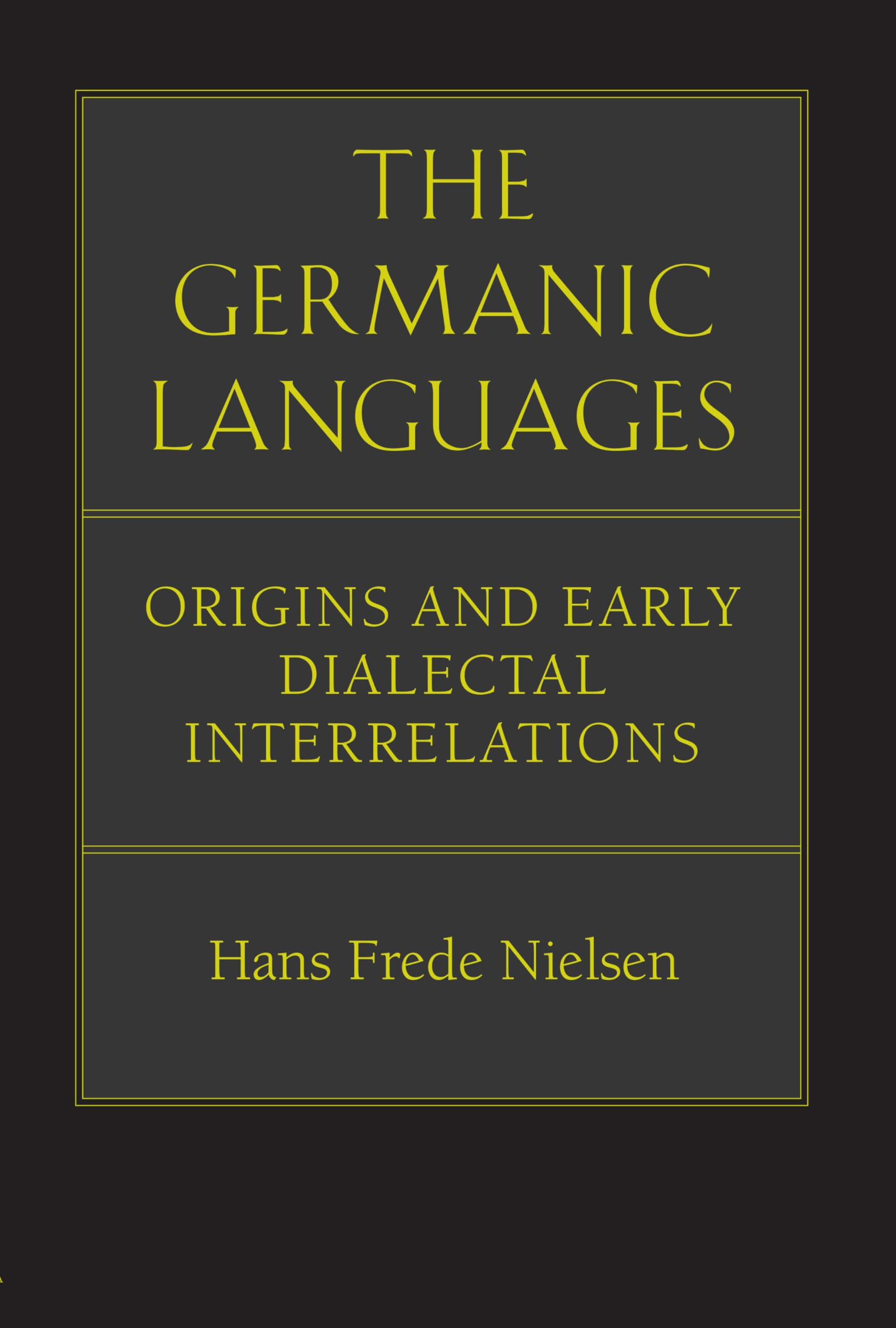 The Germanic Languages: Origins And Early Dialectal Interrelations,Used