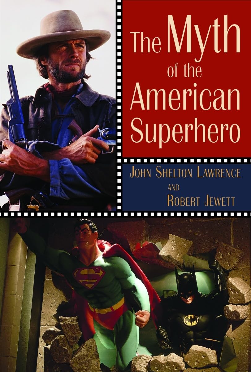 The Myth of the American Superhero,New