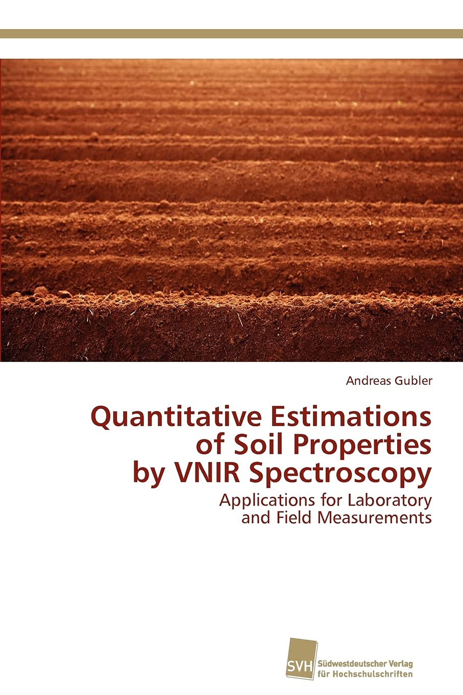 Quantitative Estimations of Soil Properties by VNIR Spectroscopy: Applications for Laboratory and Field Measurements,Used