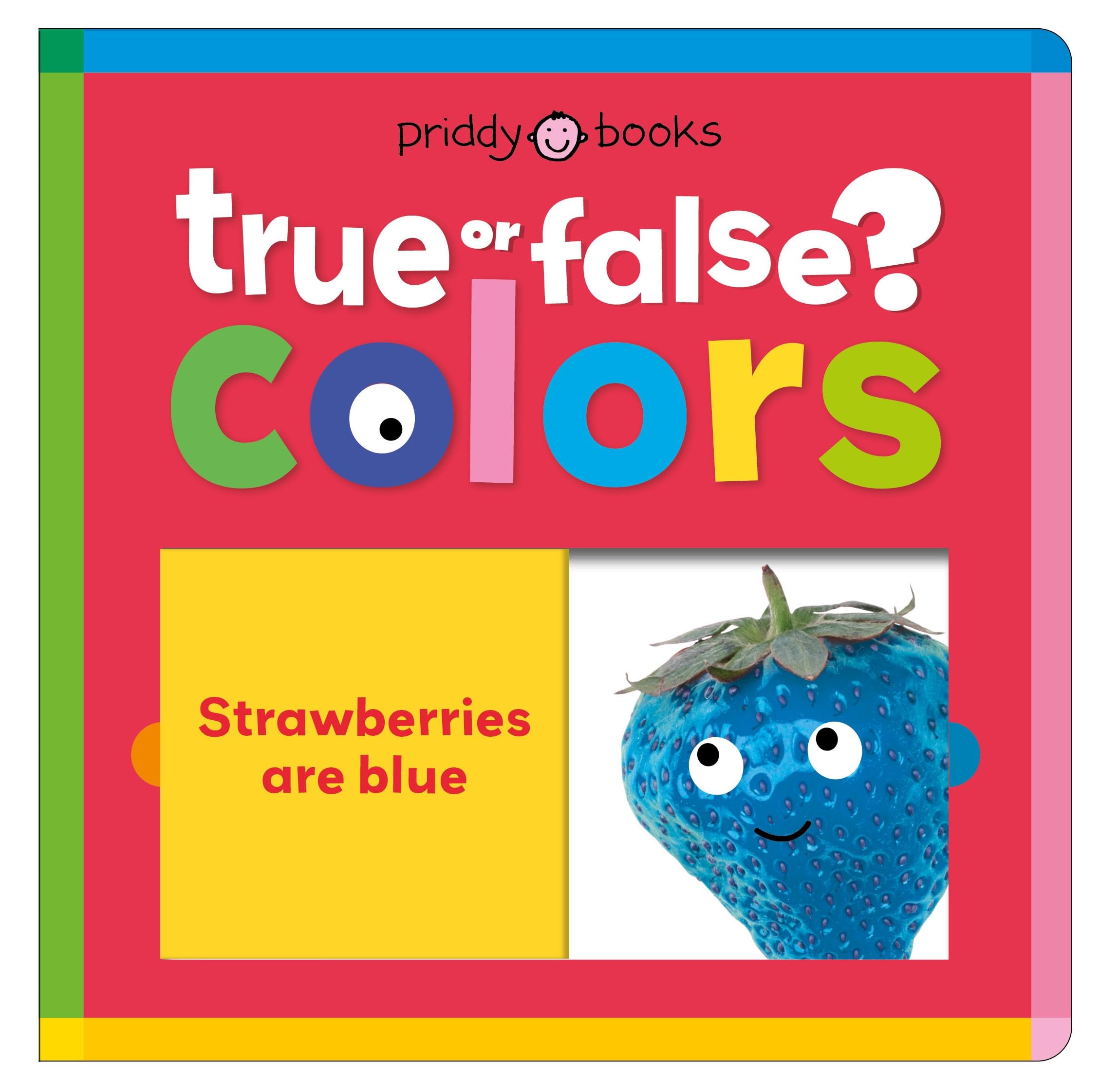 Colors (True Or False?): Fun First Learning Through Silly Trivia!