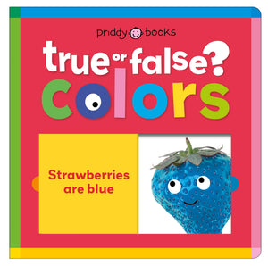 Colors (True Or False?): Fun First Learning Through Silly Trivia!