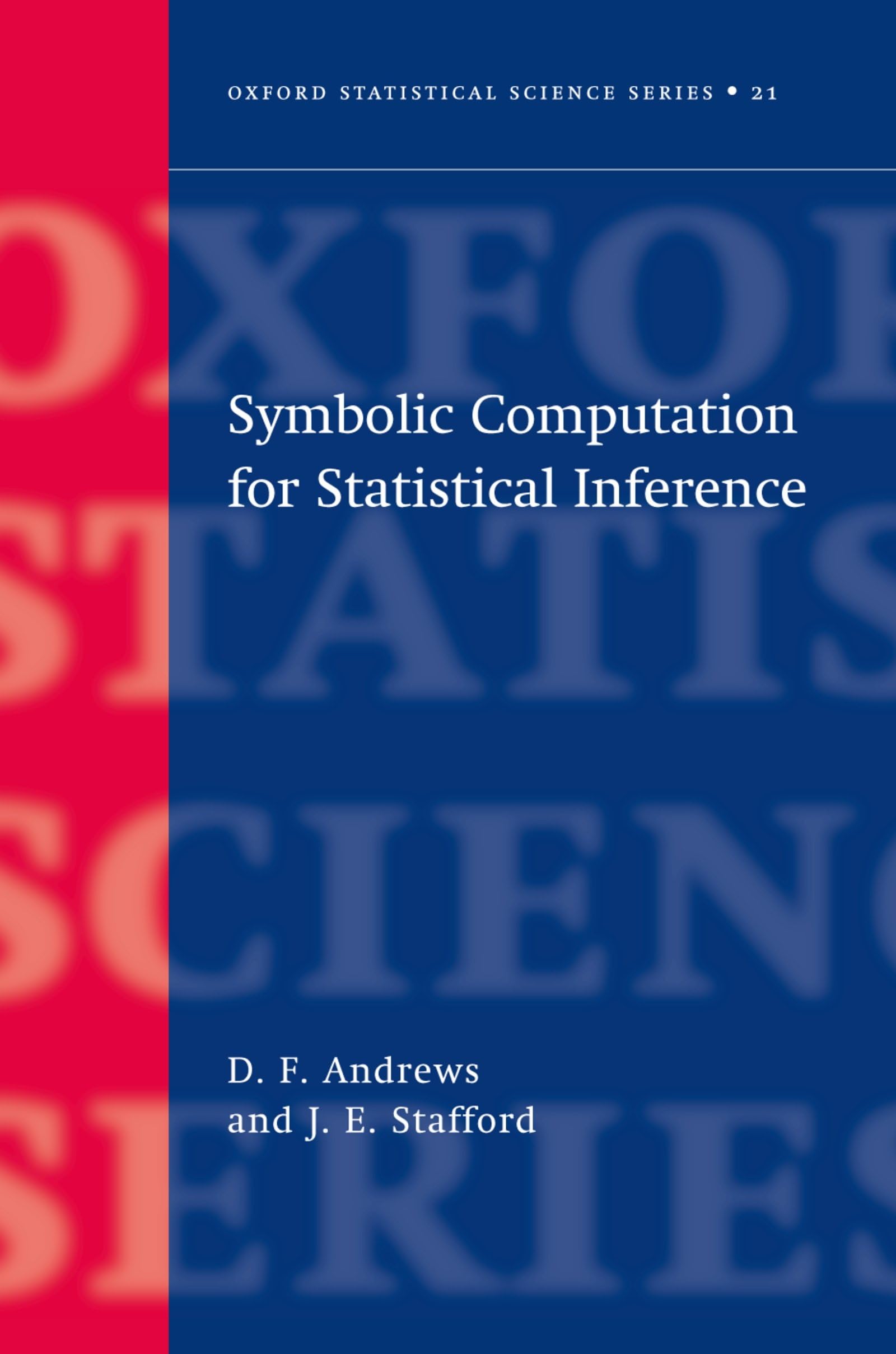 Symbolic Computation for Statistical Inference (Oxford Statistical Science Series)