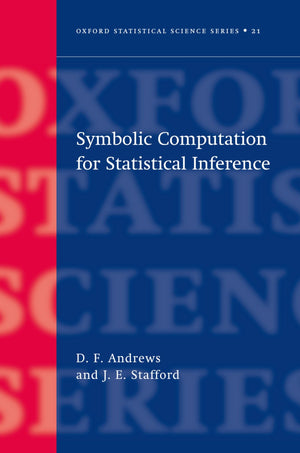 Symbolic Computation for Statistical Inference (Oxford Statistical Science Series)