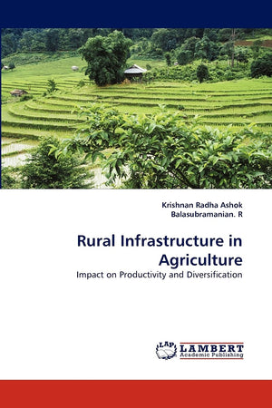 Rural Infrastructure in Agriculture: Impact on Productivity and Diversification,Used