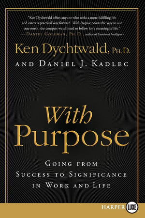With Purpose: Going from Success to Significance in Work and Life,Used