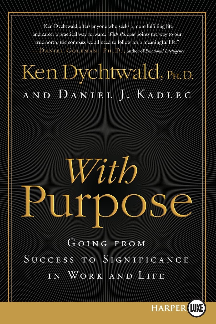 With Purpose: Going from Success to Significance in Work and Life,Used