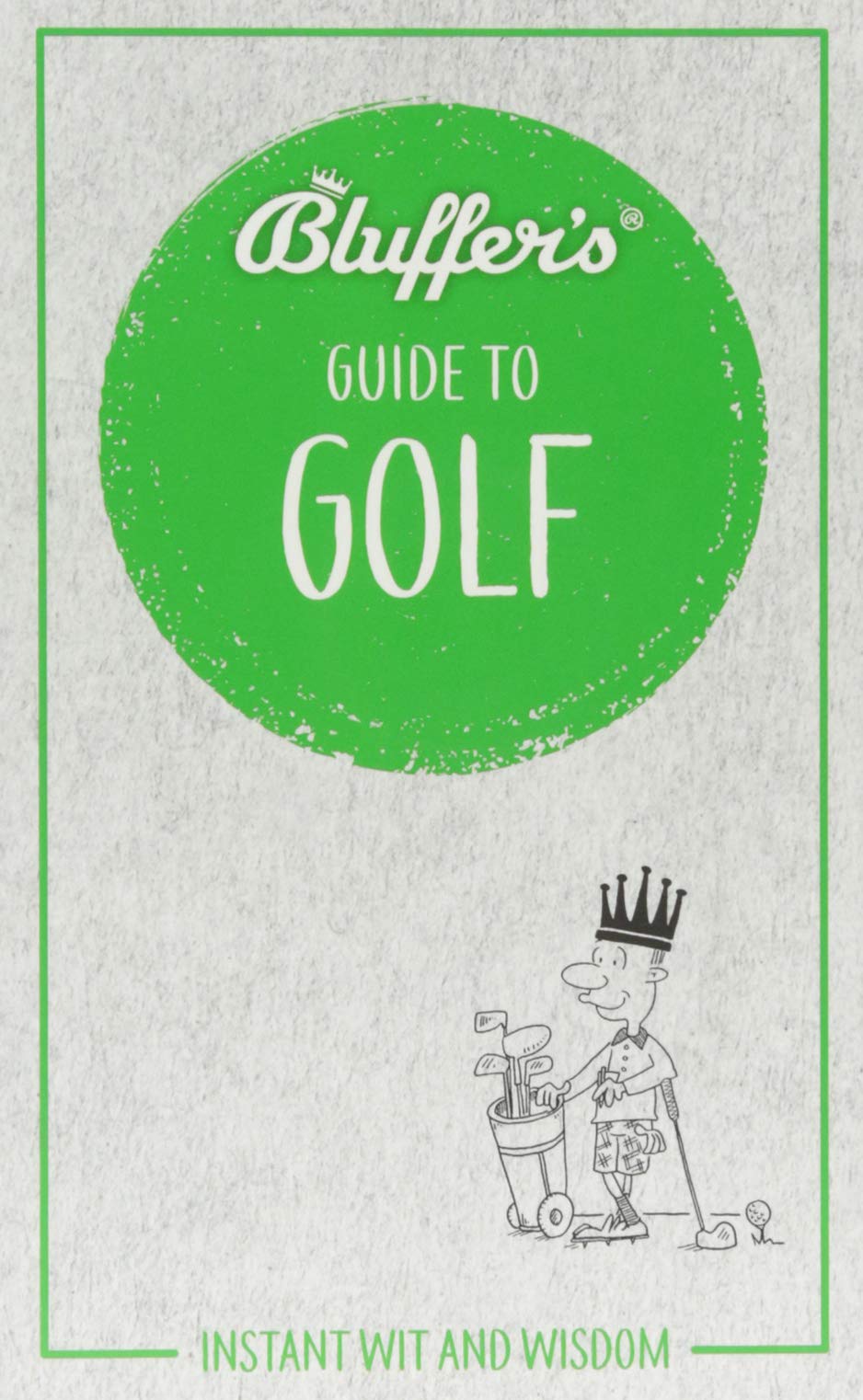 Bluffer'S Guide To Golf: Instant Wit And Wisdom
