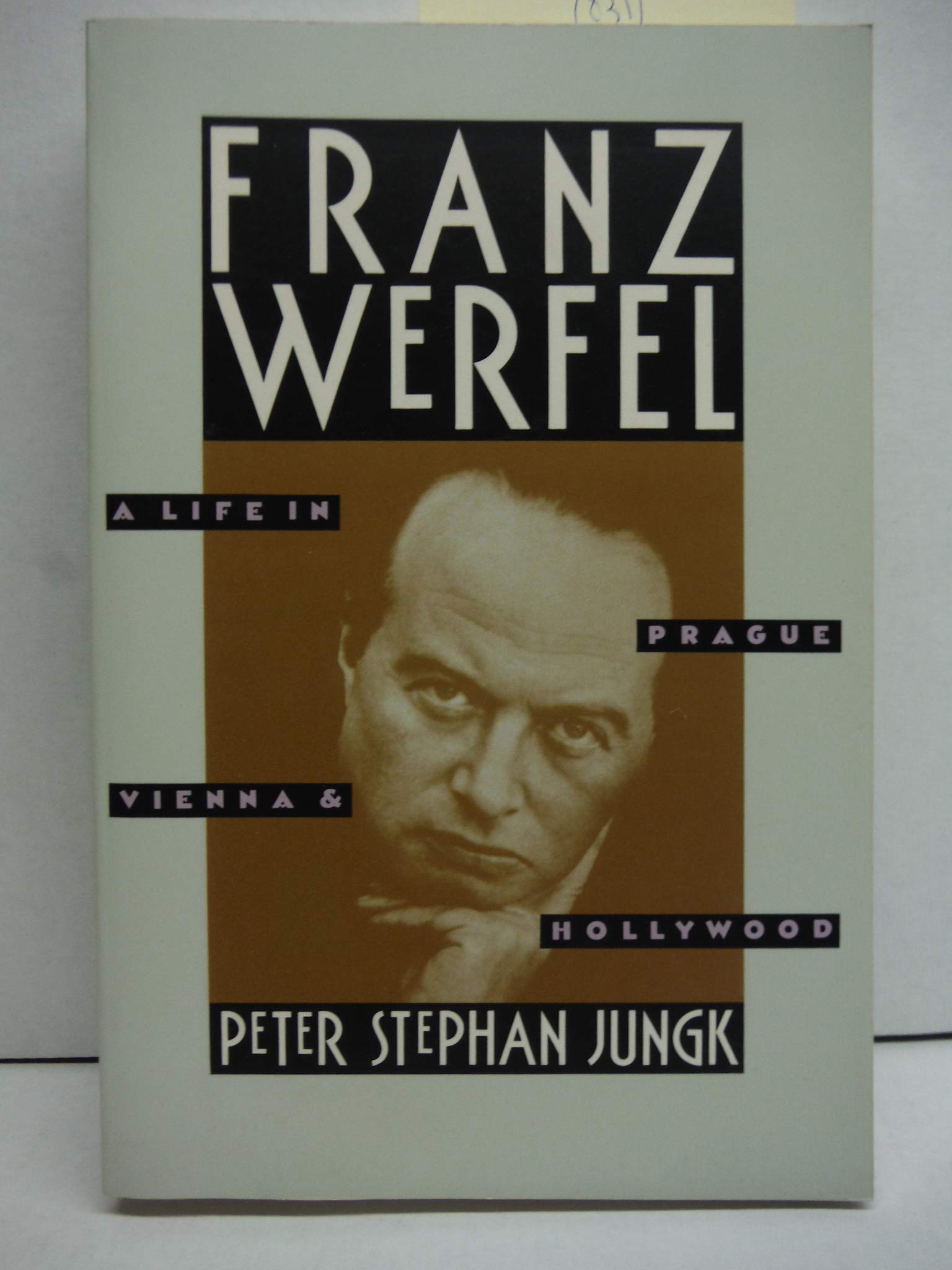 Franz Werfel: A Life in Prague, Vienna, and Hollywood,Used