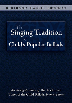 The Singing Tradition of Child's Popular Ballads,New