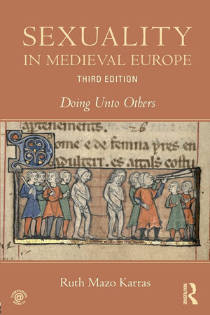 Sexuality in Medieval Europe: Doing Unto Others,Used