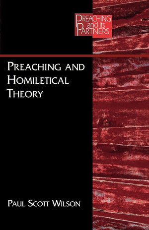 Preaching And Homiletical Theory (Preaching and its Partners),Used