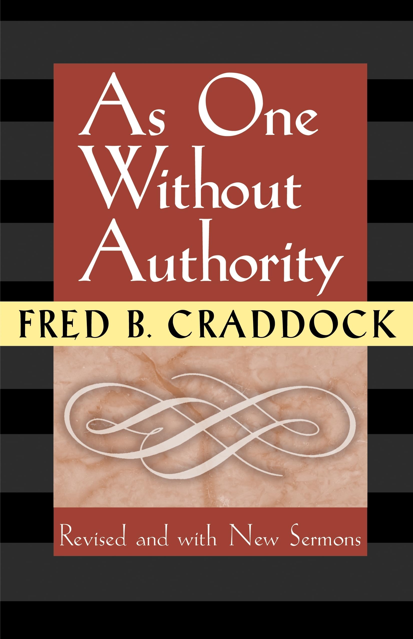 As One Without Authority: Revised and with New Sermons,Used