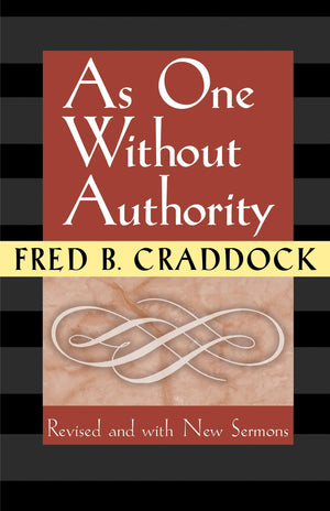 As One Without Authority: Revised and with New Sermons,Used